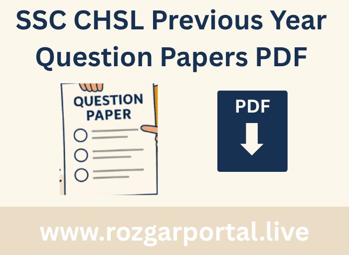 Download SSC CHSL Previous Year Question Papers PDF with solutions for exam preparation