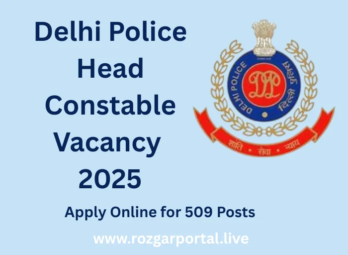 Delhi Police Head Constable Vacancy 2025 Notification PDF Released | दिल्ली पुलिस हेड कॉन्स्टेबल भर्ती 2025