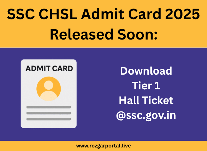 SSC CHSL Admit Card 2025 download link, exam date, and city intimation details