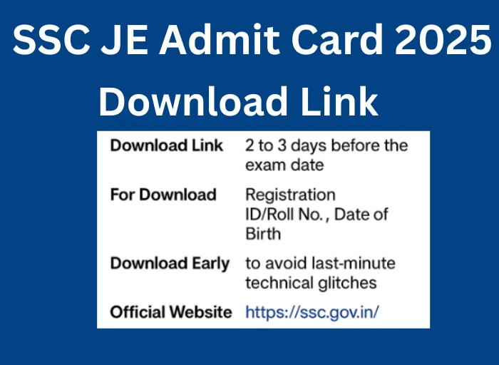 SSC JE Admit Card 2025 Download Link, Exam Date, Registration ID, Roll Number, and Official Website Details