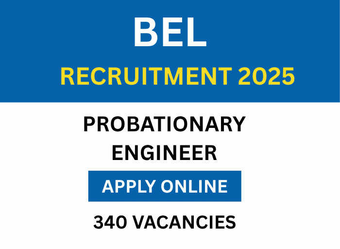 BEL Recruitment 2025 Notification – Apply Online for 340 Probationary Engineer Posts at bel-india.in